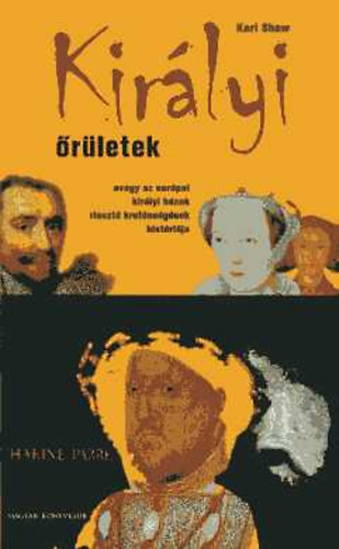 Karl Shaw - Kir�lyi �r�letek