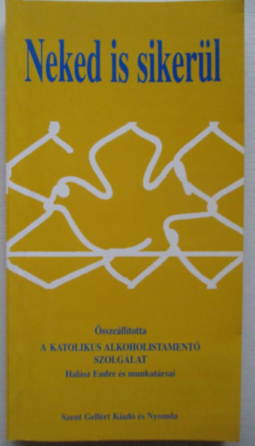 Hal�sz Endre - Neked is siker�l!