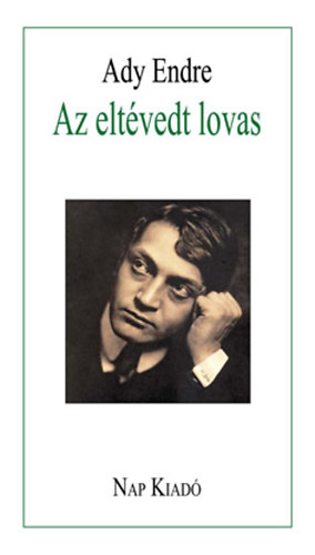 Ady Endre - Az eltévedt lovas - Válogatott versek