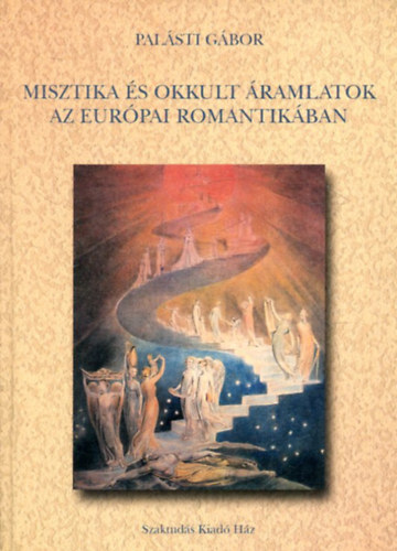 Palsti Gbor - Misztika s okkult ramlatok az eurpai romantikban