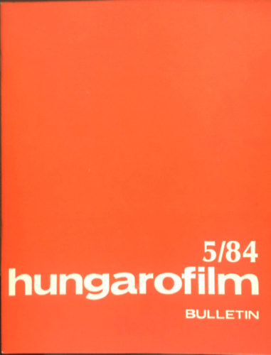 Somogyi Lia (szerk.) - Hungarofilm Bulletin - 1984/5
