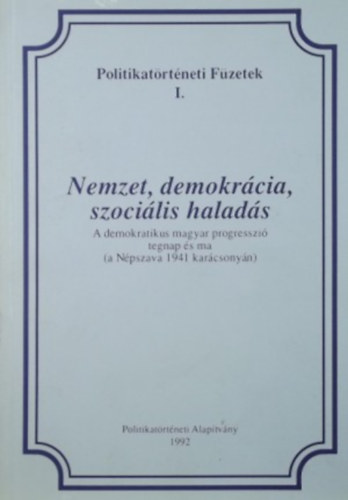 Feitl Istvn-Gellrt Kis Gbor - Nemzet, demokrcia, szocilis halads