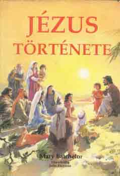 Mary Batchelor - J�zus t�rt�nete