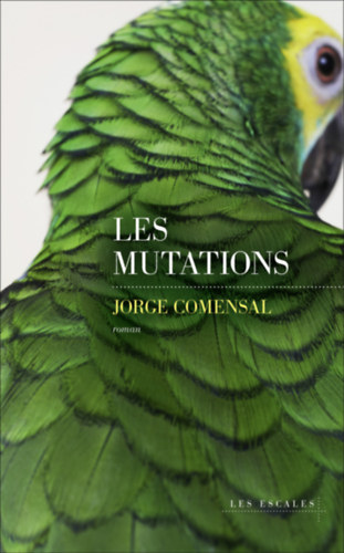Jorge Comensal - Les Mutations