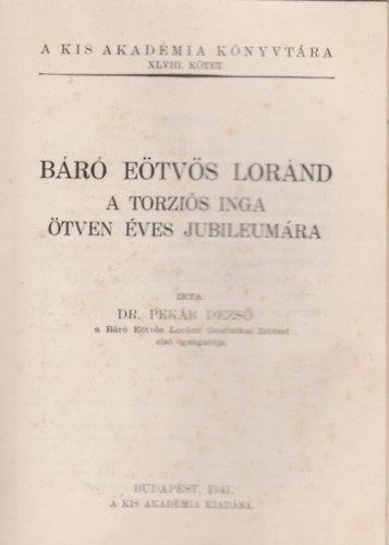 Dr. Pekr Dezs - Br Etvs Lornd a torzis inga tven ves jubileumra