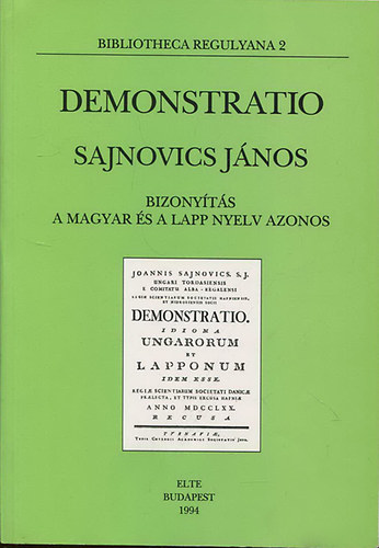 Dr. Sajnovics Jnos - Demonstratio. Idioma Ungarorum et lapponum idem esse - Szemlltets. A magyar s a lapp nyelv azonos