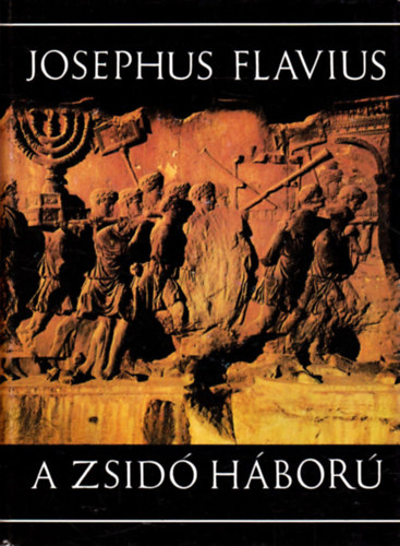 Josephus Flavius - A zsid� h�bor� - �n�letrajz
