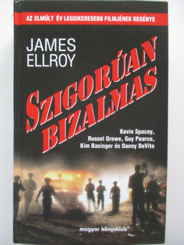James Ellroy - Szigor�an bizalmas