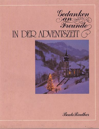 Beate Reuther - In der Adventszeit (Gedanken an Freunde)