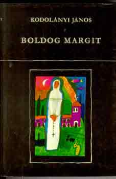 Kodolnyi Jnos - Boldog Margit