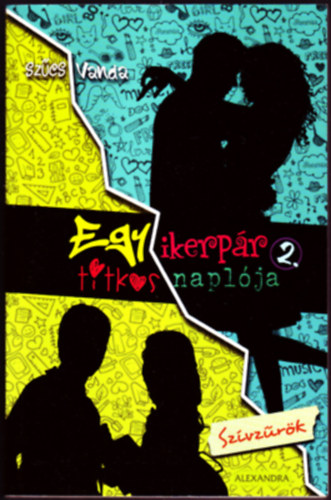 Szűcs Vanda - Szívzűrök - Egy ikerpár titkos naplója 2.