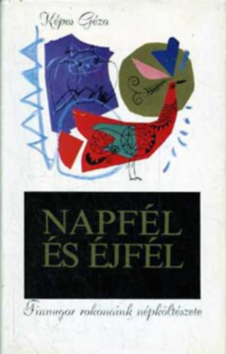 K�pes G�za  (ford.) - Napf�l �s �jf�l (Finnugor rokonaink n�pk�lt�szete)- sz�mozott