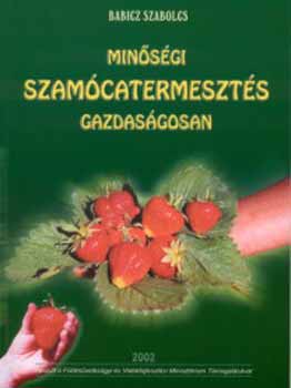 Babicz Szabolcs - Minsgi szamcatermeszts gazdasgosan