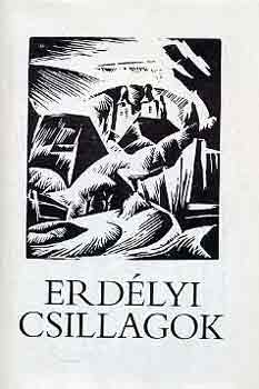 Czine Mih�ly  (szerk.) - Erd�lyi csillagok (rom�niai magyar �r�k antol�gi�ja)