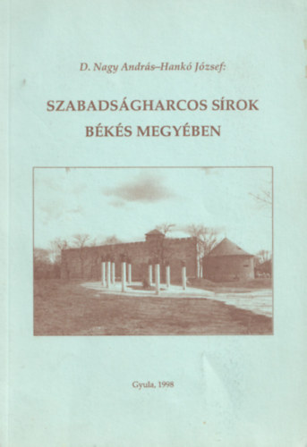 Szabadsgharcos srok Bks Megyben