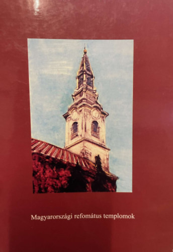 Magyarorsz�gi reform�tus templomok
