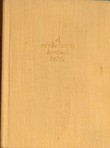 Rónay György szerk. - A francia líra kincsesháza: A szimbolizmus korának költői