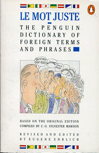 Le Mot Juste The Penguin Dictionary of Foreign Terms and Phrases