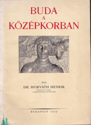 Dr. Horvth Henrik - Buda a kzpkorban