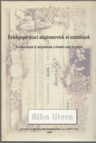 Fazakas Gergely  (Szerk.) - rtkpapr-piaci alapismeretek s szmtsok