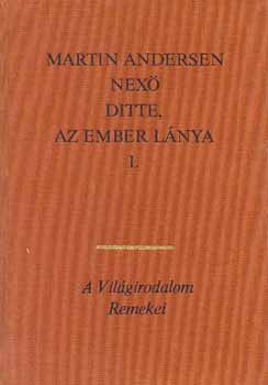 Martin Andersen - Nex� Ditte, Az ember l�nya 1-2