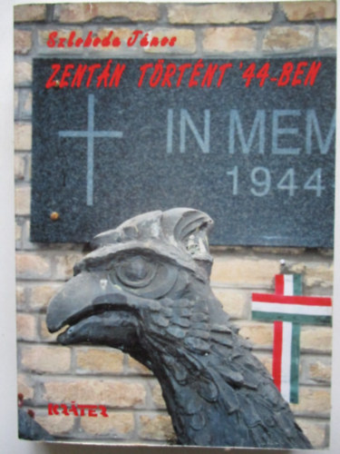 Zentn trtnt '44-ben