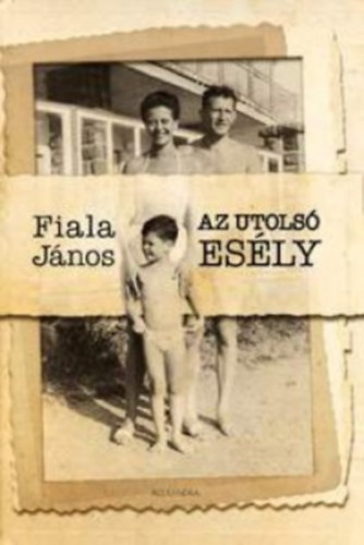 Fiala Jnos - Az utols esly