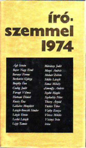 Pelle János (szerk.) - 3 db Írószemmel (1974 - 1979 - 1980)