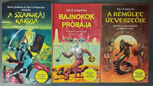 Ian Livingstone Steve Jackson - (3db) Kaland J�t�k Kock�zat Gy�jt�i K�nyvcsomag: A szamur�j kardja + Bajnokok Pr�b�ja + A r�m�let �tveszt�je (F�lelmetes Fant�ziaj�t�k. A f�h�s Te vagy!)