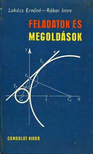Lukcs Ernn; Rbai Imre - Feladatok s megoldsok (matematika)