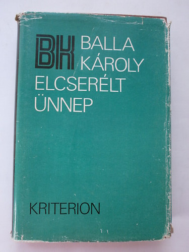 Balla Kroly - Elcserlt nnep