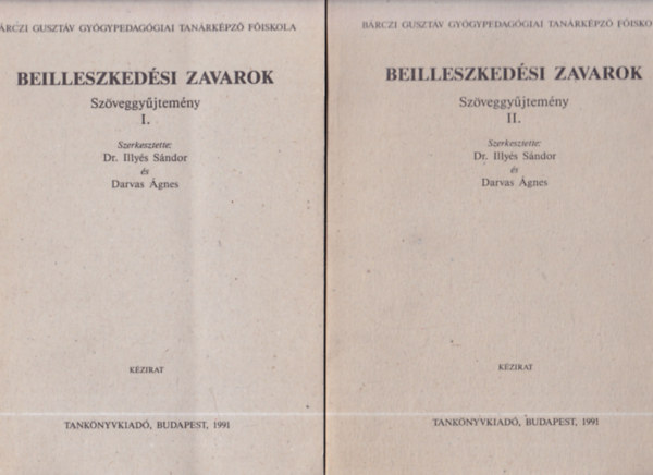 Darvas Ágnes Illyés Sándor - Beilleszkedési zavarok-SZöveggyűjtemény I-II.