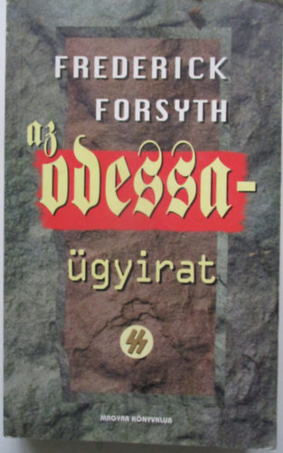Frederick Forsyth - Az Odessa-gyirat