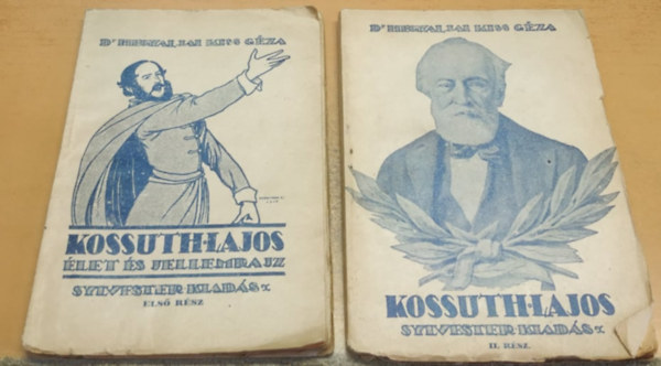 Dr. Hegyaljai Kiss Gza - Kossuth Lajos let s jellemrajz I.-II. (2 fzet)(Sylvester kiads)