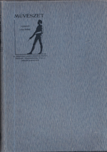 Lyka Károly (szerk.) - Művészet - VI. teljes évfolyam, 1907