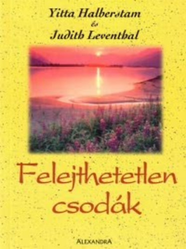 Yitta Halberstam Leventhal - Felejthetetlen csodák