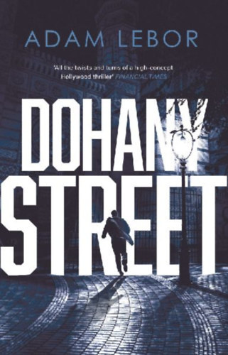 Adam Lebor - Dohany Street - Danube Blues, Book 3
