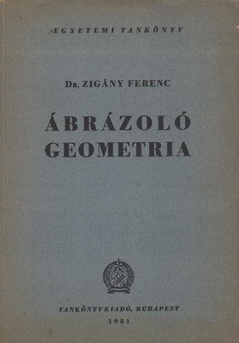 Dr. Zigány Ferenc - Ábrázoló geometria