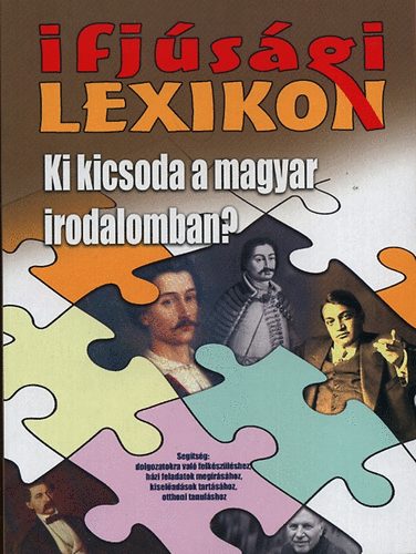 Ifj�s�gi lexikon - Ki kicsoda a magyar irodalomban?