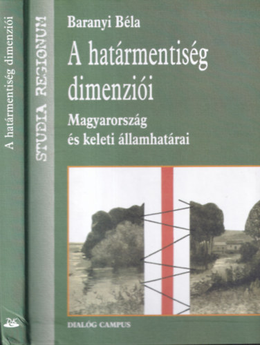 Baranyi Bla - A hatrmentisg dimenzii (Magyarorszg s keleti llamhatrai)