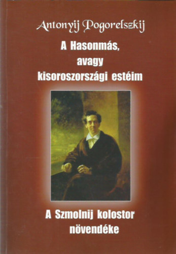 A Hasonms, avagy kisoroszorszgi estim - A Szmolnij kolostor nvendke