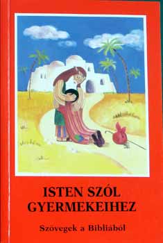 Isten szl gyermekeihez  (Szvegek a Biblibl)