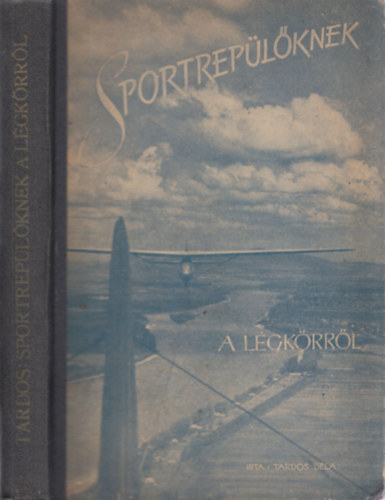 Tardos B�la - Sportrep�l�knek a l�gk�rr�l