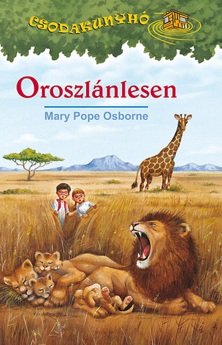 Mary Pope Osborne - Oroszlnlesen