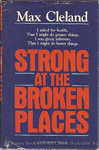 Max Cleland - Strong at the Broken Places