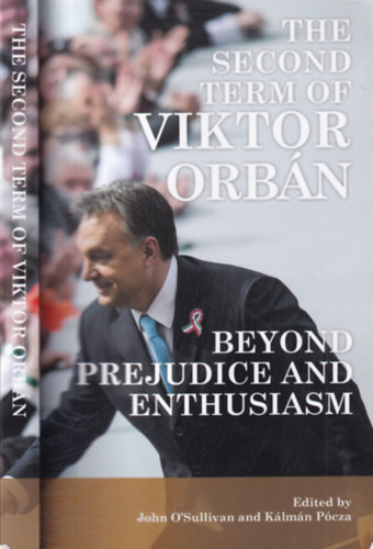 John O'Sullivan - The Second Term Of Viktor Orb�n