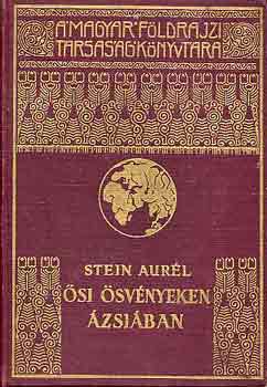 Stein Aurél - Ősi ösvényeken Ázsiában I-II.