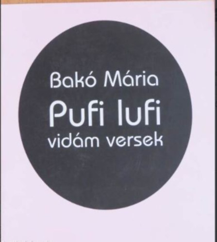 Bak Mria - Pufi lufi