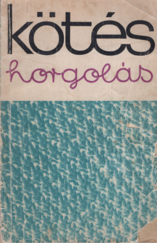 Soltsz Nagy Anna - Kts horgols (1968)