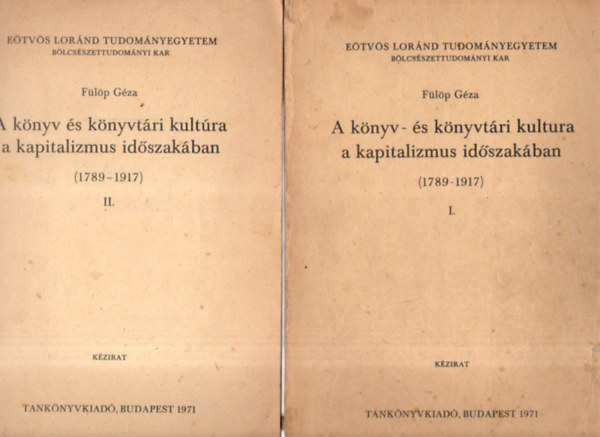 Flp Gza - A knyv- s knyvtri kultra a kapitalizmus idszakban (1789-1917) I-II.